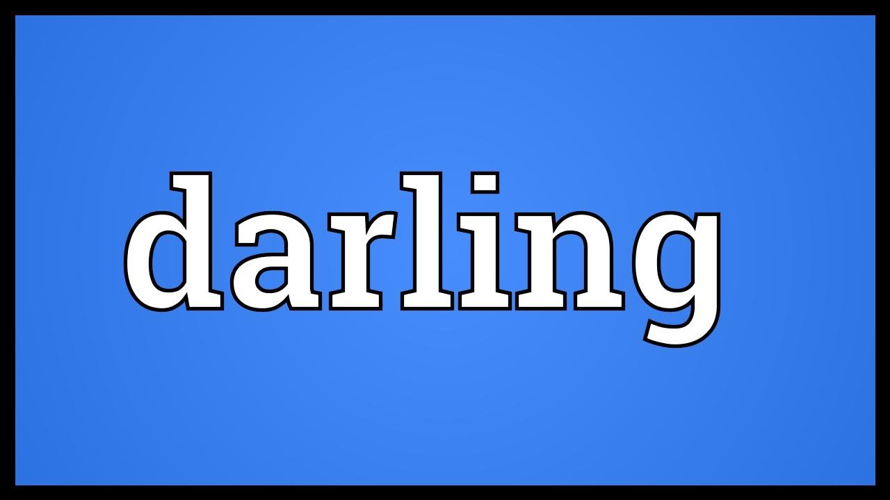 معنى كلمة Darling - شرح كلمة بالانجليزيه عربيا معنى كلمة Darling شرح كلمة بالانجليزيه عربي